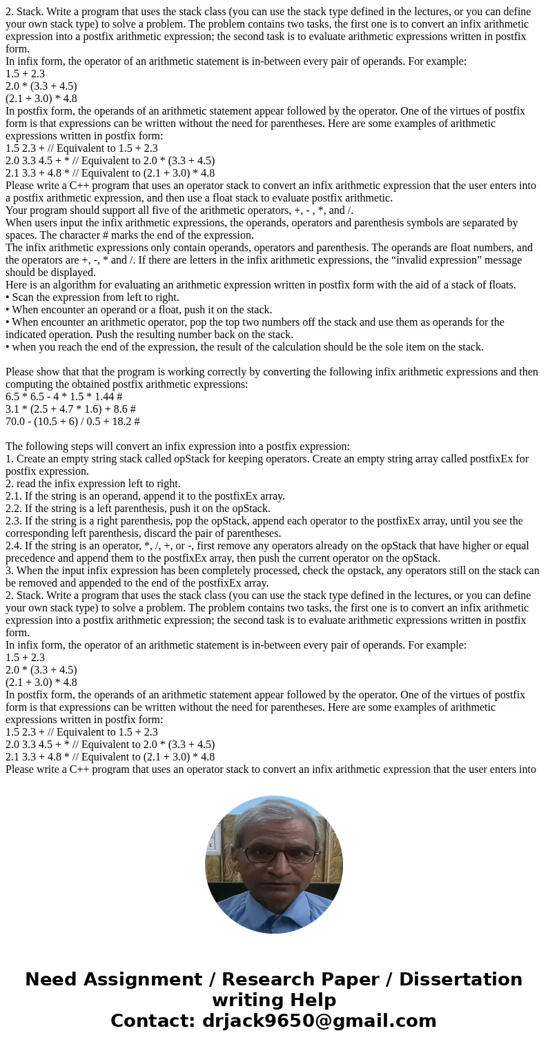  2. Stack. Write a program that uses the stack class (you can use the stack type defined in the lectures, or you can define your own stack type) to solve a prob