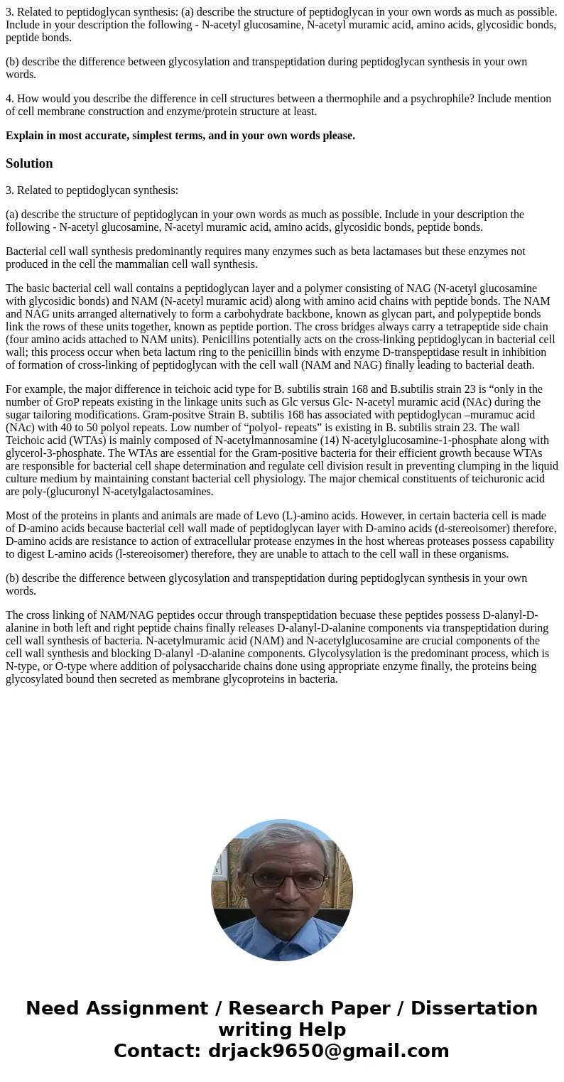 3. Related to peptidoglycan synthesis: (a) describe the structure of peptidoglycan in your own words as much as possible. Include in your description the follow 3. Related to peptidoglycan synthesis: (a) describe the structure of peptidoglycan in your own words as much as possible. Include in your description the follow