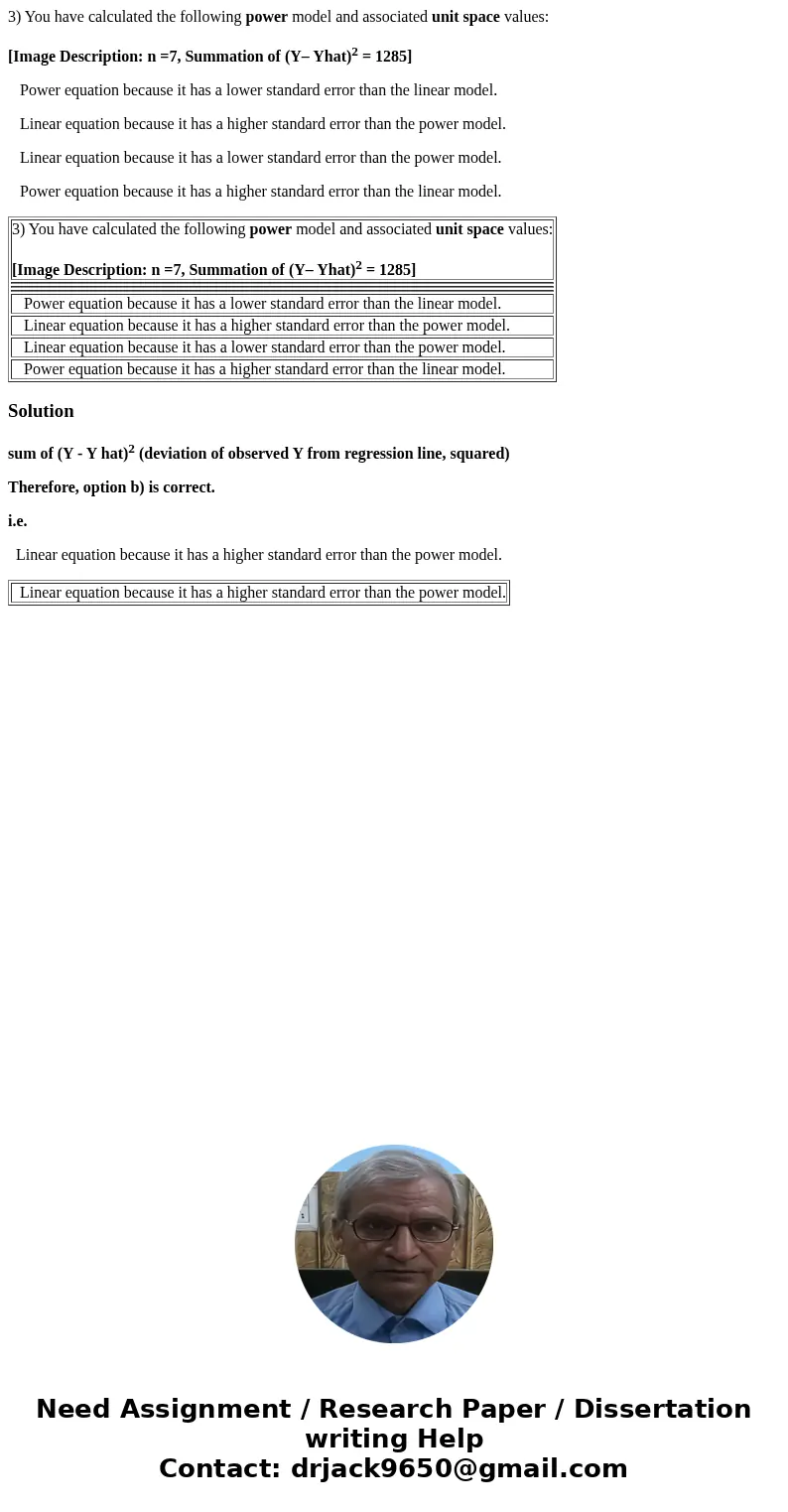 3) You have calculated the following power model and associated unit space values: [Image Description: n =7, Summation of (Y– Yhat)2 = 1285] Power equation beca