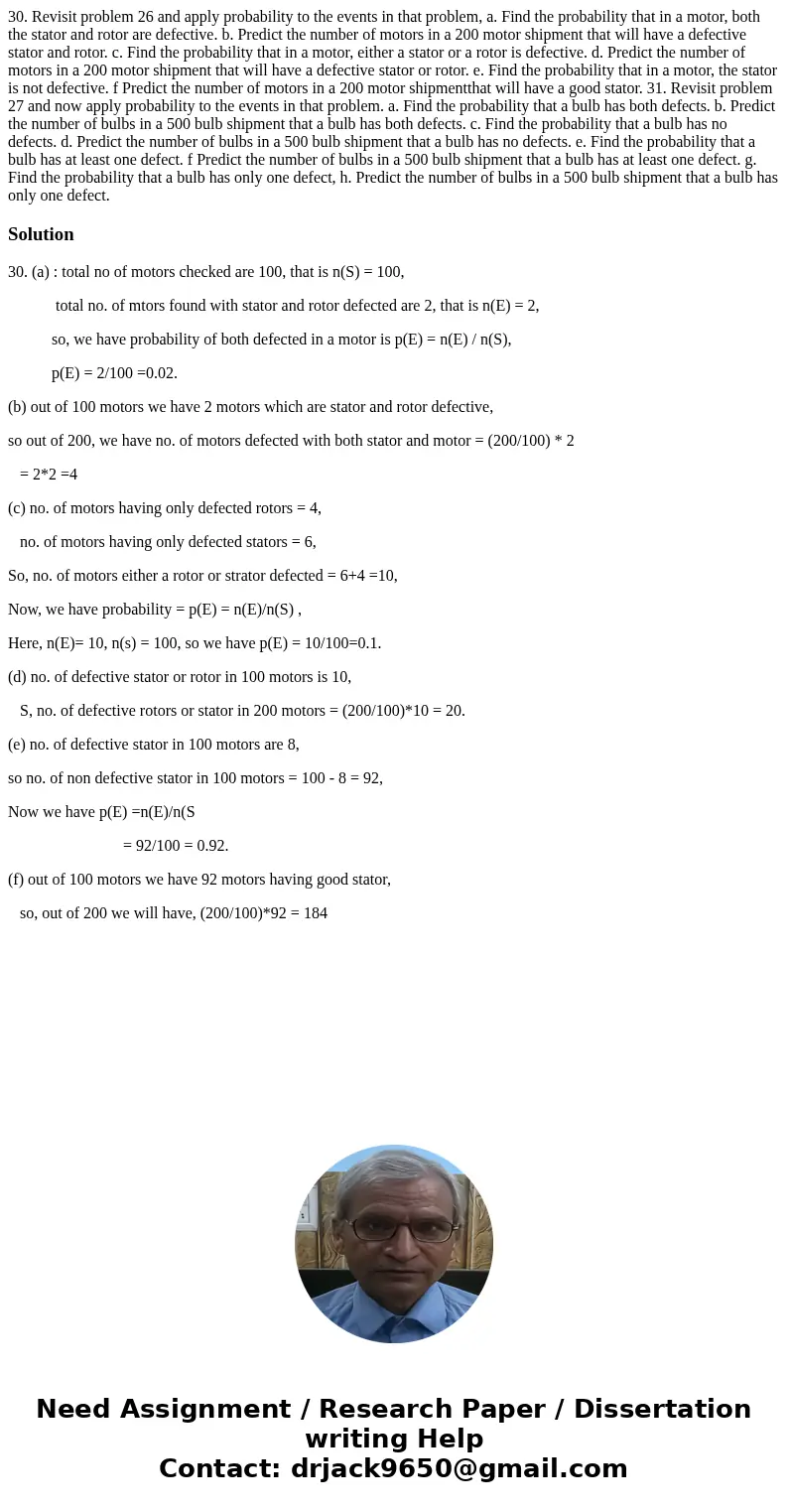  30. Revisit problem 26 and apply probability to the events in that problem, a. Find the probability that in a motor, both the stator and rotor are defective. b