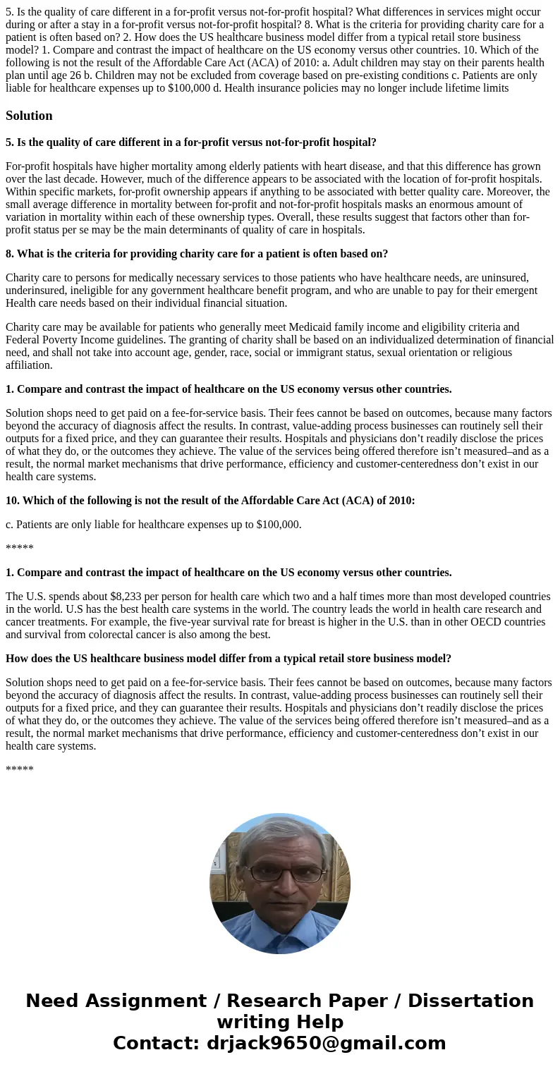 5. Is the quality of care different in a for-profit versus not-for-profit hospital? What differences in services might occur during or after a stay in a for-pro 5. Is the quality of care different in a for-profit versus not-for-profit hospital? What differences in services might occur during or after a stay in a for-pro