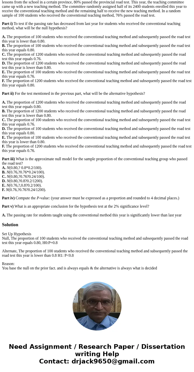 (5 pts) Prospective drivers who enroll in Smart Driver Driving School have always been taught by a conventional teaching method. The driving school has many bra (5 pts) Prospective drivers who enroll in Smart Driver Driving School have always been taught by a conventional teaching method. The driving school has many bra