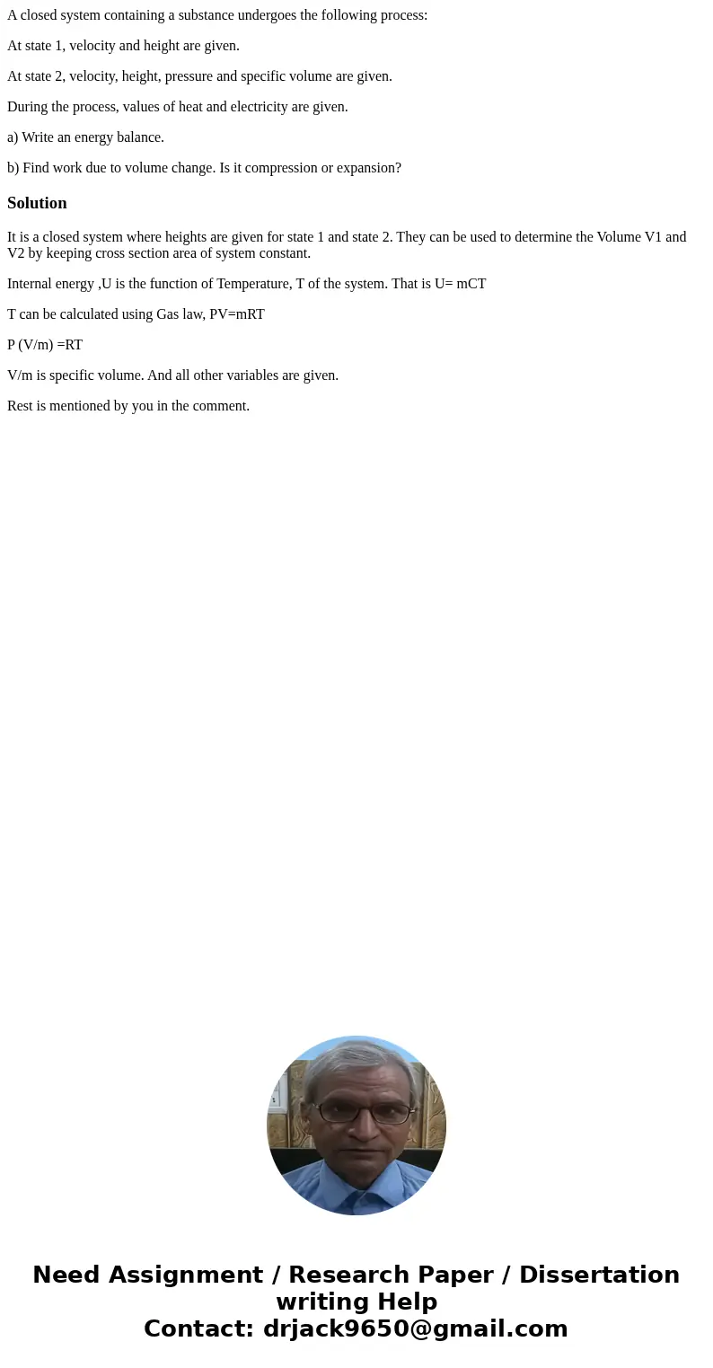 A closed system containing a substance undergoes the following process: At state 1, velocity and height are given. At state 2, velocity, height, pressure and sp A closed system containing a substance undergoes the following process: At state 1, velocity and height are given. At state 2, velocity, height, pressure and sp