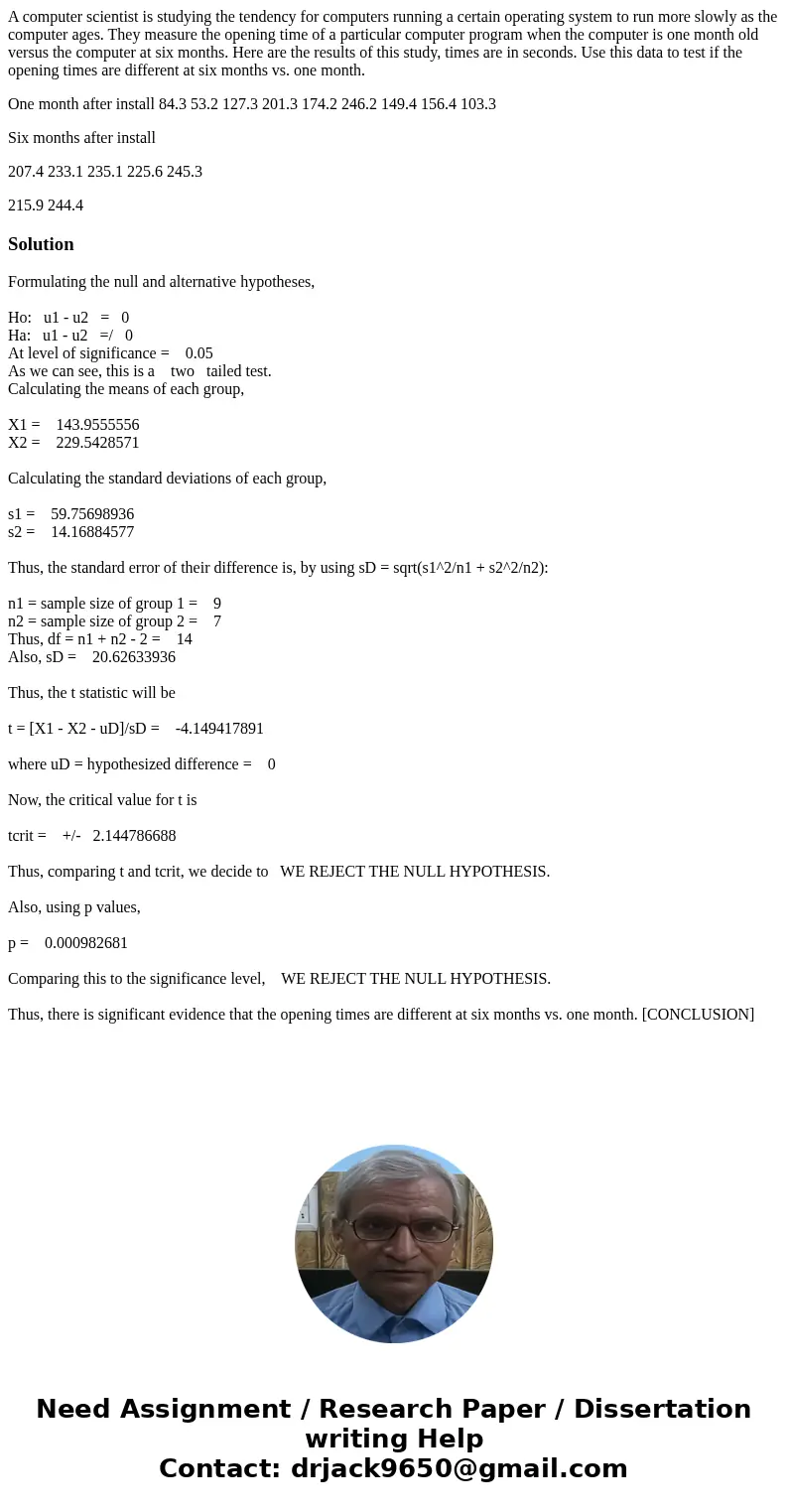 A computer scientist is studying the tendency for computers running a certain operating system to run more slowly as the computer ages. They measure the opening