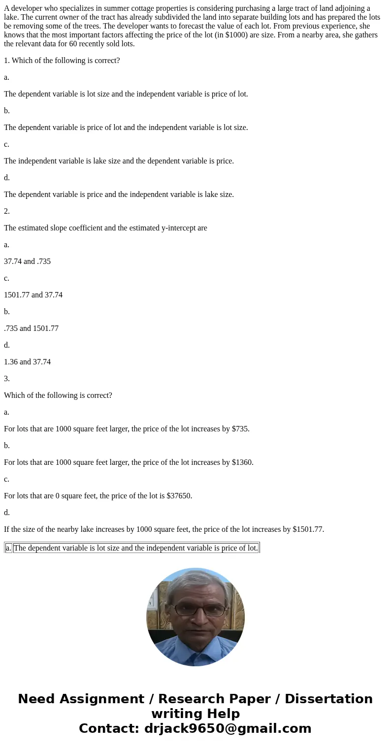 A developer who specializes in summer cottage properties is considering purchasing a large tract of land adjoining a lake. The current owner of the tract has al A developer who specializes in summer cottage properties is considering purchasing a large tract of land adjoining a lake. The current owner of the tract has al