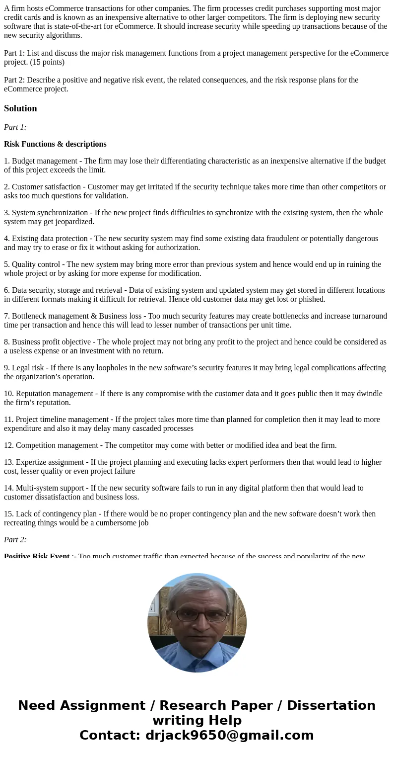A firm hosts eCommerce transactions for other companies. The firm processes credit purchases supporting most major credit cards and is known as an inexpensive a A firm hosts eCommerce transactions for other companies. The firm processes credit purchases supporting most major credit cards and is known as an inexpensive a