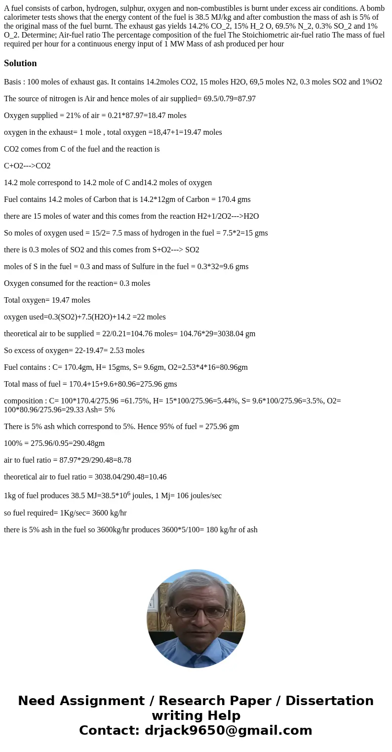 A fuel consists of carbon, hydrogen, sulphur, oxygen and non-combustibles is burnt under excess air conditions. A bomb calorimeter tests shows that the energy   A fuel consists of carbon, hydrogen, sulphur, oxygen and non-combustibles is burnt under excess air conditions. A bomb calorimeter tests shows that the energy