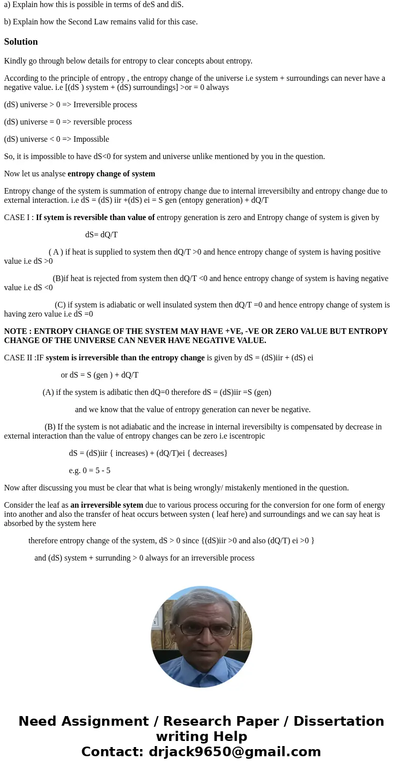 A living plant leaf is an open system that exchanges energy (sunlight and thermal flows) + matter (O2, CO2, water vapor, etc.) with the surroundings (the exteri A living plant leaf is an open system that exchanges energy (sunlight and thermal flows) + matter (O2, CO2, water vapor, etc.) with the surroundings (the exteri