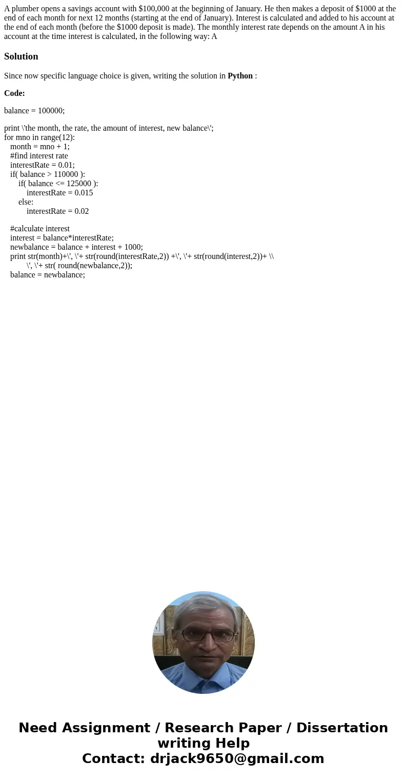 A plumber opens a savings account with $100,000 at the beginning of January. He then makes a deposit of $1000 at the end of each month for next 12 months (star  A plumber opens a savings account with $100,000 at the beginning of January. He then makes a deposit of $1000 at the end of each month for next 12 months (star