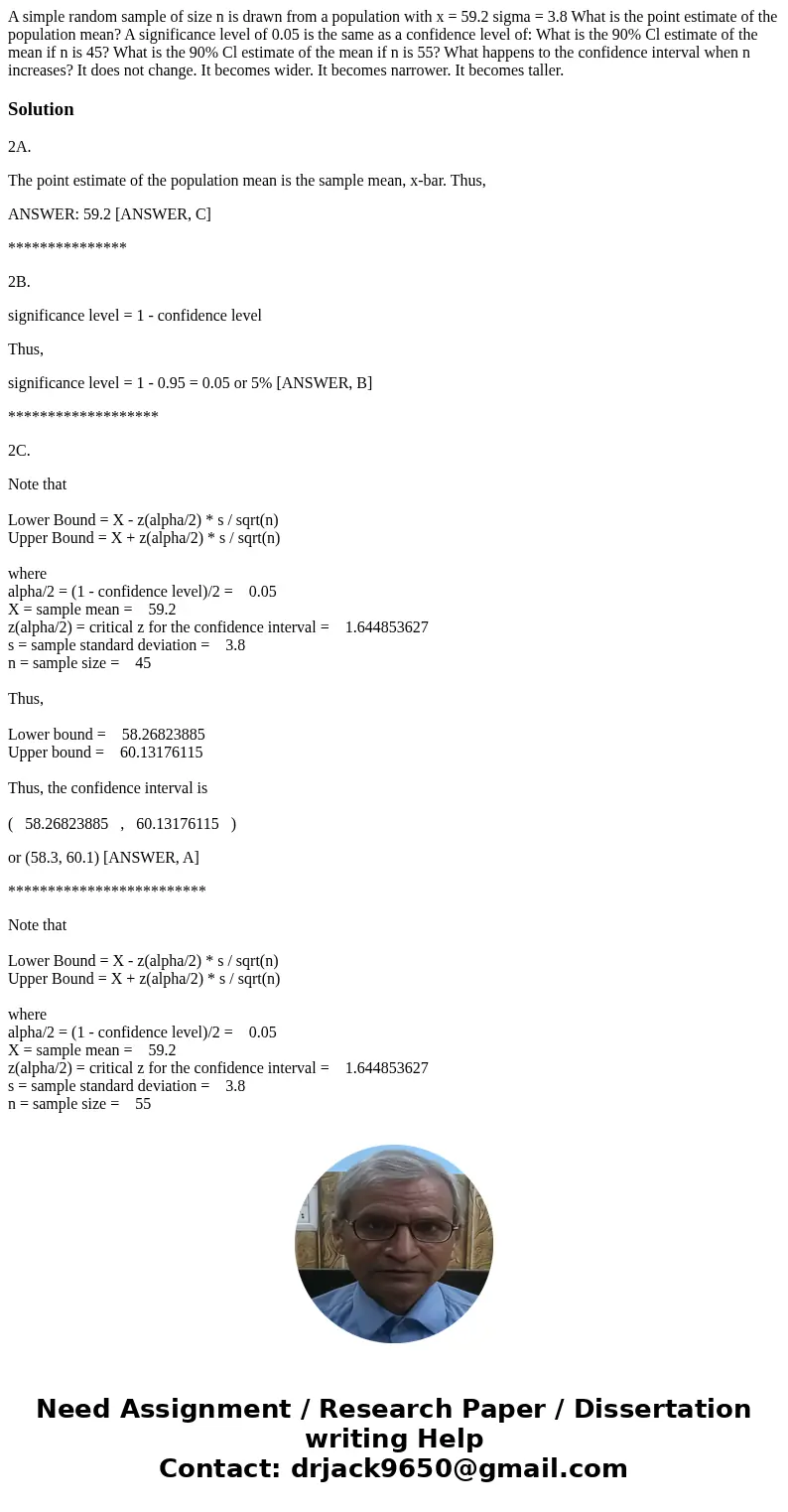 A simple random sample of size n is drawn from a population with x = 59.2 sigma = 3.8 What is the point estimate of the population mean? A significance level o  A simple random sample of size n is drawn from a population with x = 59.2 sigma = 3.8 What is the point estimate of the population mean? A significance level o