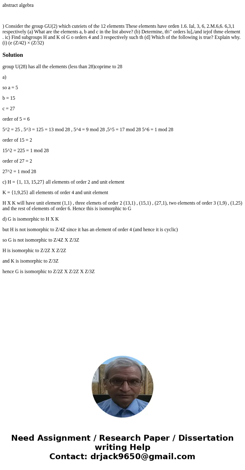abstract algebra ) Consider the group GU(2) which cuteiets of the 12 elements These elements have orden 1.6. Ial, 3, 6, 2.M.6,6. 6,3,1 respectively (a) What are abstract algebra ) Consider the group GU(2) which cuteiets of the 12 elements These elements have orden 1.6. Ial, 3, 6, 2.M.6,6. 6,3,1 respectively (a) What are