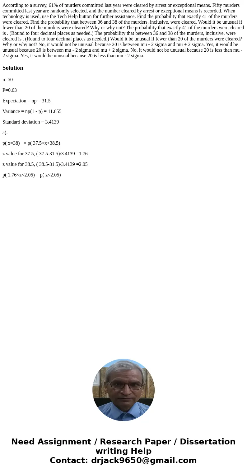 According to a survey, 61% of murders committed last year were cleared by arrest or exceptional means. Fifty murders committed last year are randomly selected,  According to a survey, 61% of murders committed last year were cleared by arrest or exceptional means. Fifty murders committed last year are randomly selected,