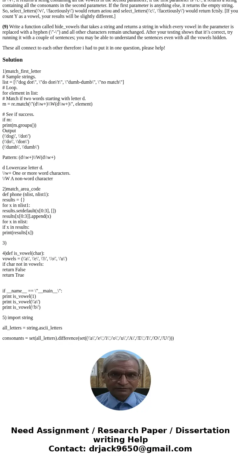 ********ALL IN PYTHON LANGUAGE *********** (1) Implement the function match_first_letter that takes a one-character string and a list of strings and prints all  ********ALL IN PYTHON LANGUAGE *********** (1) Implement the function match_first_letter that takes a one-character string and a list of strings and prints all