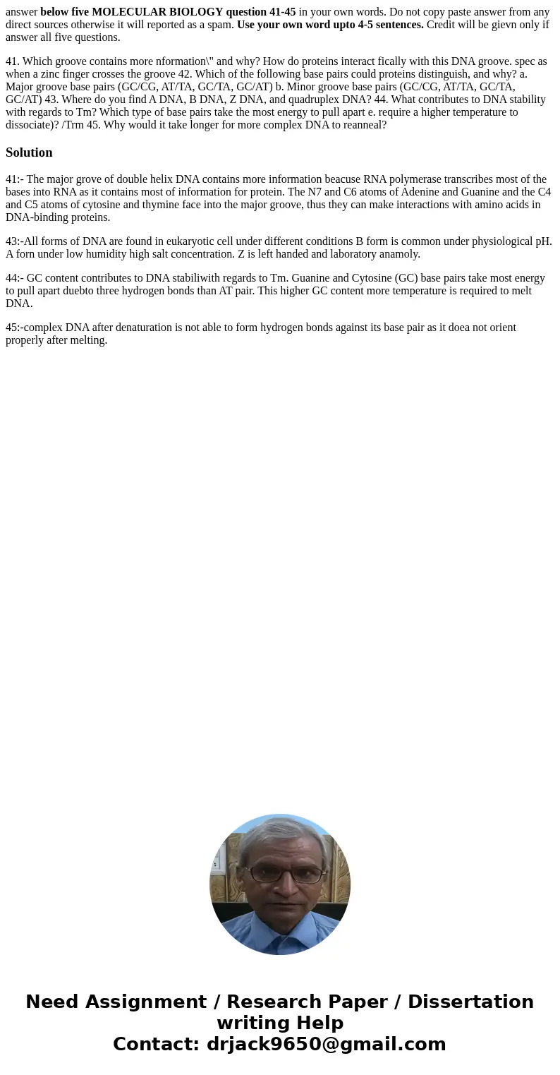 answer below five MOLECULAR BIOLOGY question 41-45 in your own words. Do not copy paste answer from any direct sources otherwise it will reported as a spam. Use answer below five MOLECULAR BIOLOGY question 41-45 in your own words. Do not copy paste answer from any direct sources otherwise it will reported as a spam. Use