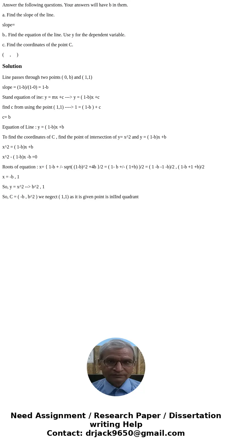 Answer the following questions. Your answers will have b in them. a. Find the slope of the line. slope= b.. Find the equation of the line. Use y for the depende Answer the following questions. Your answers will have b in them. a. Find the slope of the line. slope= b.. Find the equation of the line. Use y for the depende