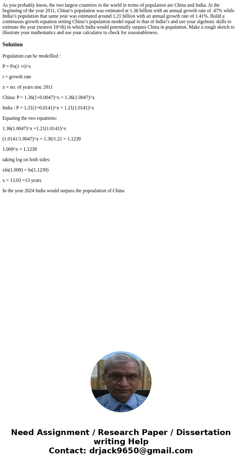 As you probably know, the two largest countries in the world in terms of population are China and India. At the beginning of the year 2011, China\'s population  As you probably know, the two largest countries in the world in terms of population are China and India. At the beginning of the year 2011, China\'s population
