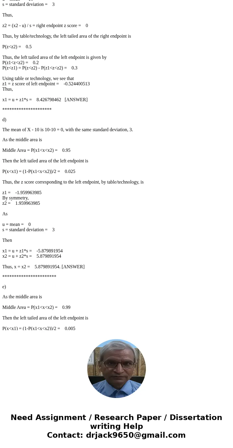 Assume that X is normal with mean 10 and standard deviation 3. Find the value x such that: Please show step by step Assume that X is normal with mean 10 and sta Assume that X is normal with mean 10 and standard deviation 3. Find the value x such that: Please show step by step Assume that X is normal with mean 10 and sta