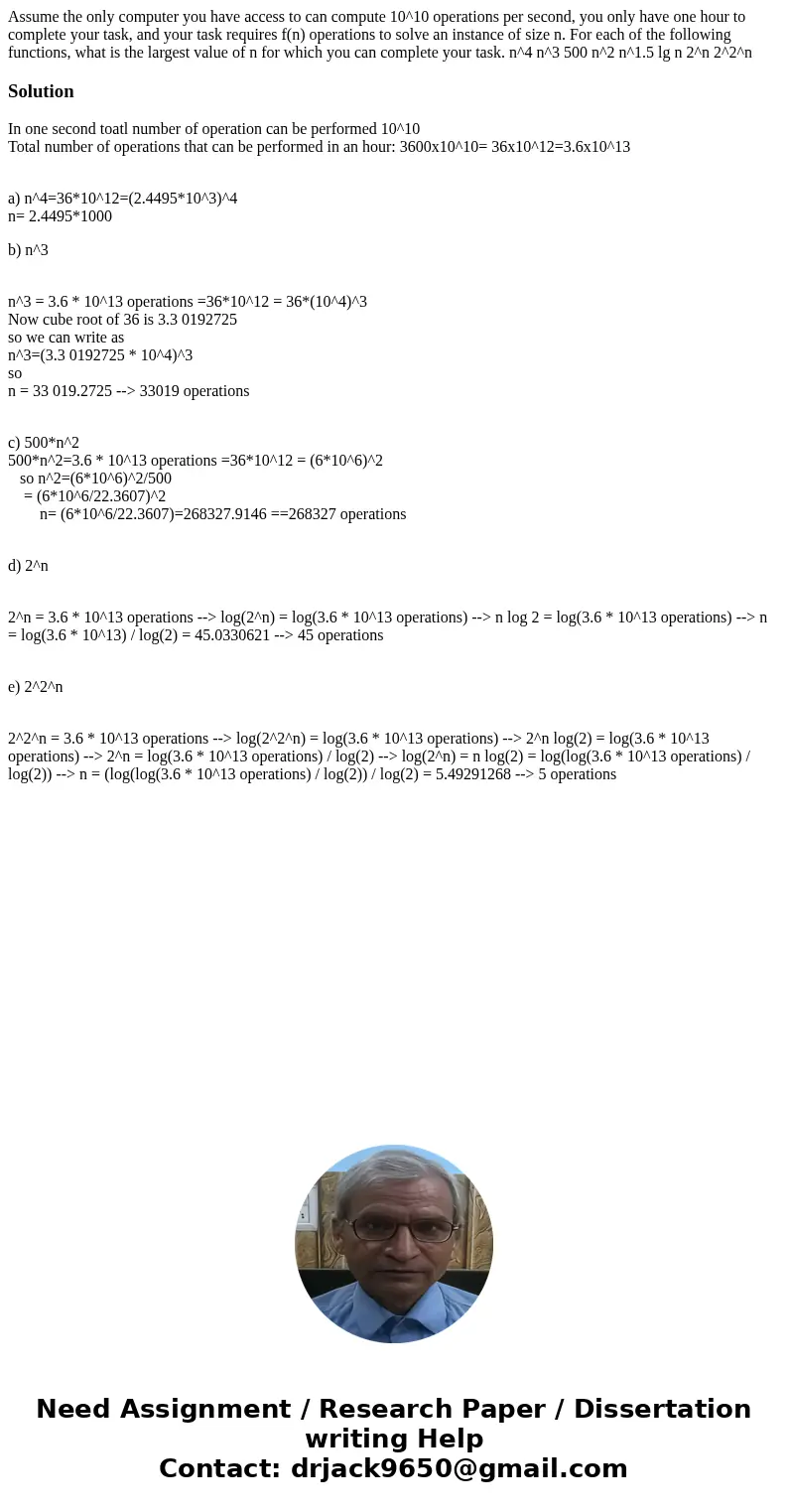 Assume the only computer you have access to can compute 10^10 operations per second, you only have one hour to complete your task, and your task requires f(n)   Assume the only computer you have access to can compute 10^10 operations per second, you only have one hour to complete your task, and your task requires f(n)