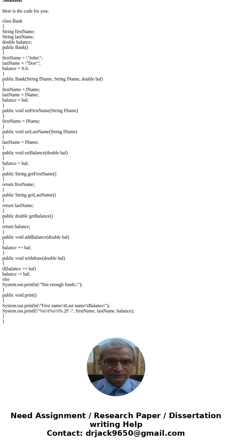 Bank class must have the listed 2 constructors Default constructor sets variables to john doe 0.0 2nd constructor accepts 3 parameters and sets up account vari  Bank class must have the listed 2 constructors Default constructor sets variables to john doe 0.0 2nd constructor accepts 3 parameters and sets up account vari
