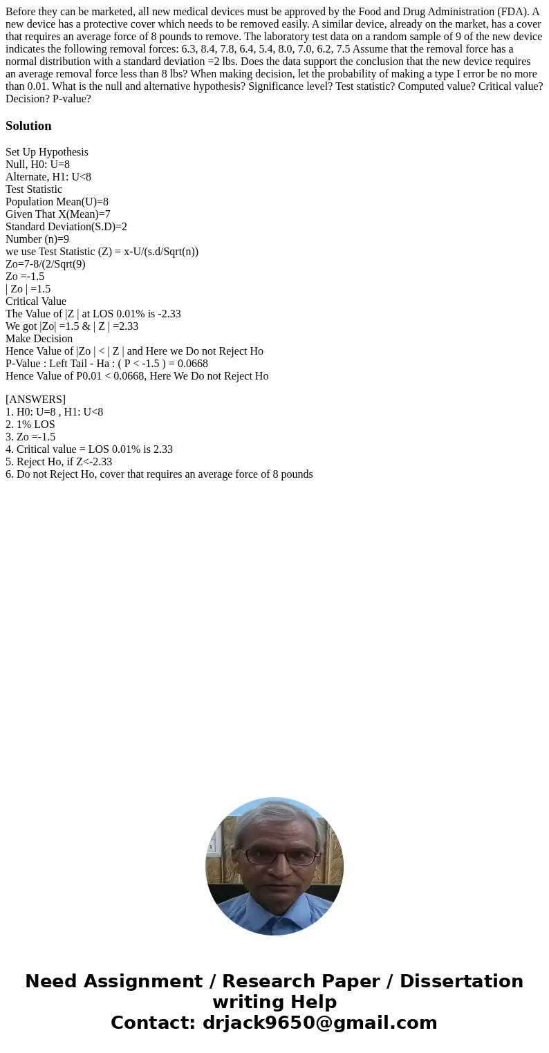 Before they can be marketed, all new medical devices must be approved by the Food and Drug Administration (FDA). A new device has a protective cover which needs Before they can be marketed, all new medical devices must be approved by the Food and Drug Administration (FDA). A new device has a protective cover which needs
