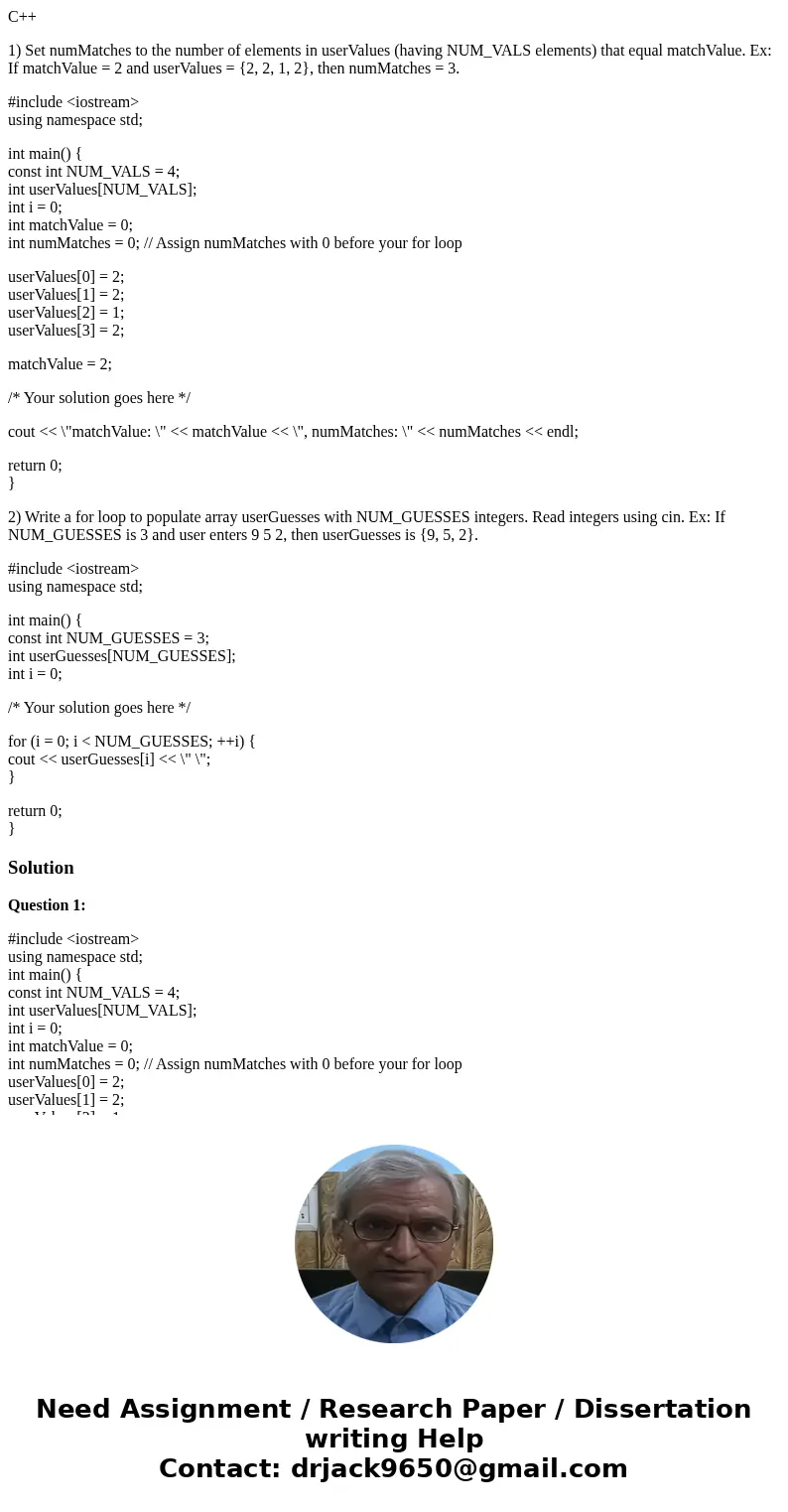C++ 1) Set numMatches to the number of elements in userValues (having NUM_VALS elements) that equal matchValue. Ex: If matchValue = 2 and userValues = {2, 2, 1, C++ 1) Set numMatches to the number of elements in userValues (having NUM_VALS elements) that equal matchValue. Ex: If matchValue = 2 and userValues = {2, 2, 1,