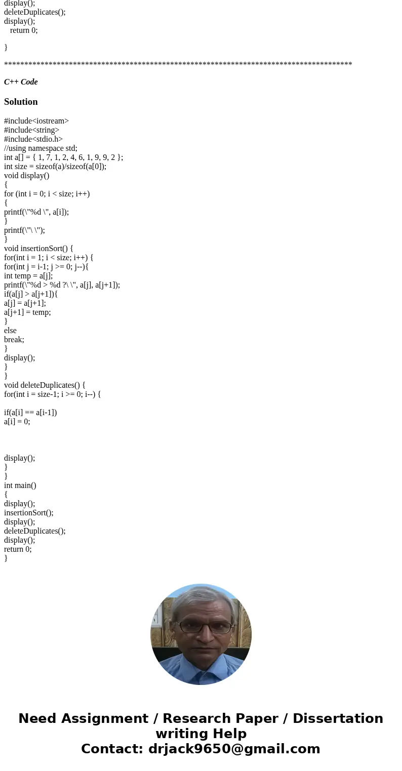 C++ Code I need to edit the code in the function deleteDuplicates() to reduce the Big O to O(N), meaning, to get to use only one loop instead of two. The output