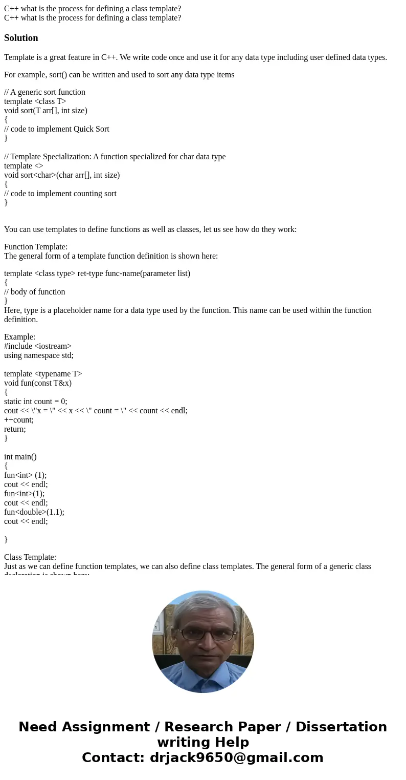 C++ what is the process for defining a class template? C++ what is the process for defining a class template?SolutionTemplate is a great feature in C++. We writ C++ what is the process for defining a class template? C++ what is the process for defining a class template?SolutionTemplate is a great feature in C++. We writ