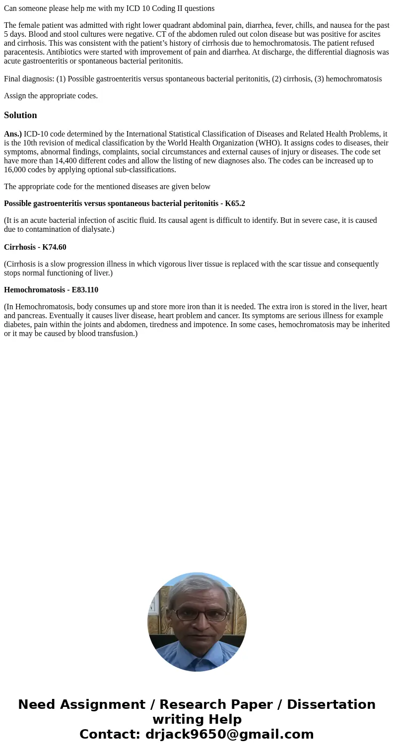 Can someone please help me with my ICD 10 Coding II questions The female patient was admitted with right lower quadrant abdominal pain, diarrhea, fever, chills, Can someone please help me with my ICD 10 Coding II questions The female patient was admitted with right lower quadrant abdominal pain, diarrhea, fever, chills,