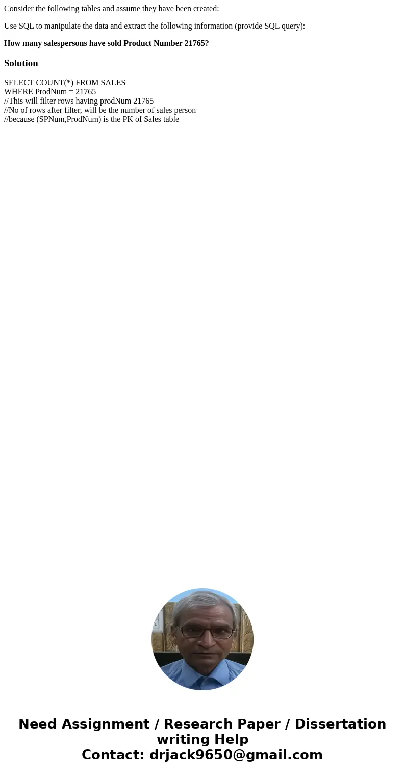 Consider the following tables and assume they have been created: Use SQL to manipulate the data and extract the following information (provide SQL query): How m Consider the following tables and assume they have been created: Use SQL to manipulate the data and extract the following information (provide SQL query): How m