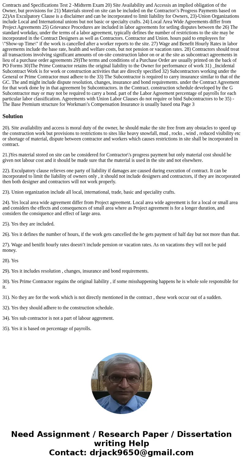  Contracts and Specifications Test 2 -Midterm Exam 20) Site Availability and Accessis an implied obligation of the Owner, but provisions for 21) Materials store