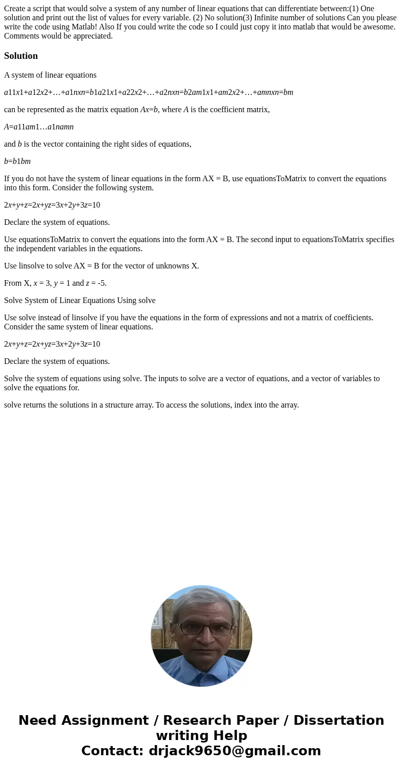 Create a script that would solve a system of any number of linear equations that can differentiate between:(1) One solution and print out the list of values fo  Create a script that would solve a system of any number of linear equations that can differentiate between:(1) One solution and print out the list of values fo