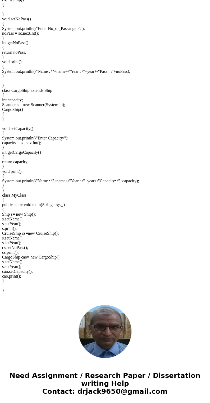 Design a Ship class that has the following members: • A member variable for the name of the ship (a string) • A member variable for the year that the ship was   Design a Ship class that has the following members: • A member variable for the name of the ship (a string) • A member variable for the year that the ship was