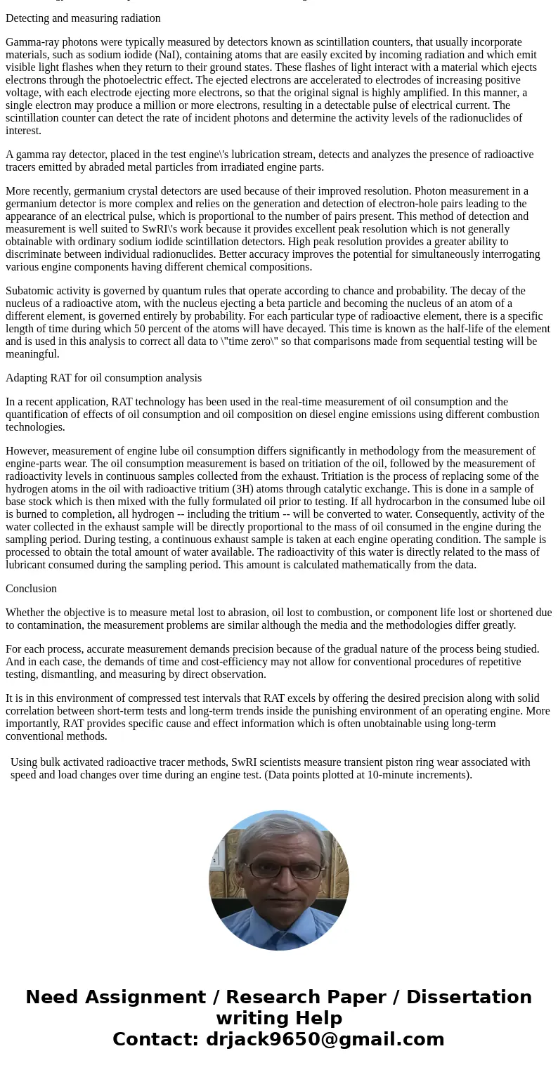 Design an experiment using a radioactive tracer to evaluate the amount of wear on steel auto engine cylinders using different types of lubricating oils. Purpose