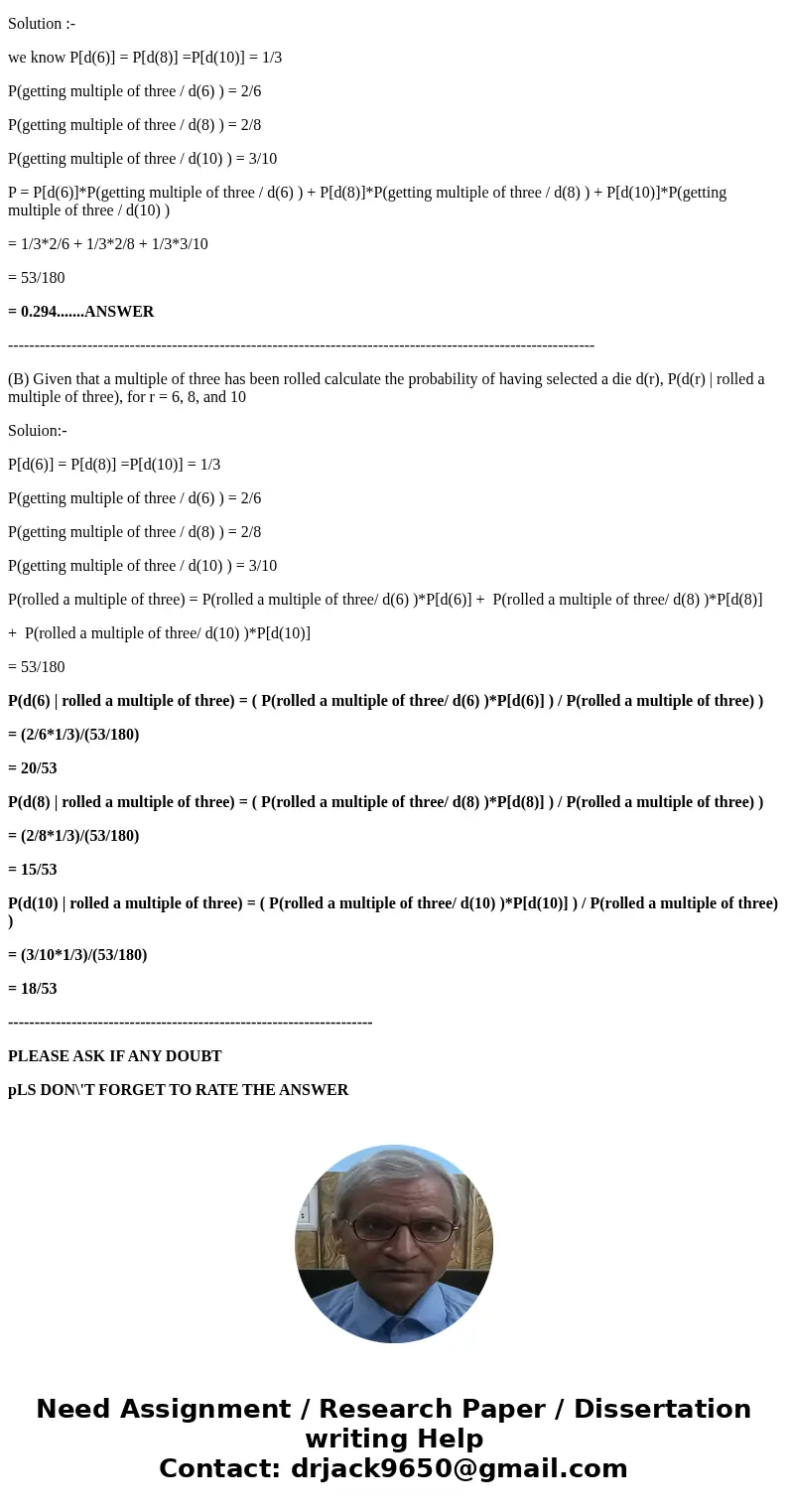 Dungeons and Dragons is played with a number of polyhedral dice. Die d(r) has r sides numbered 1, 2, . . . , r and all sides are equally likely. Assume a game i Dungeons and Dragons is played with a number of polyhedral dice. Die d(r) has r sides numbered 1, 2, . . . , r and all sides are equally likely. Assume a game i