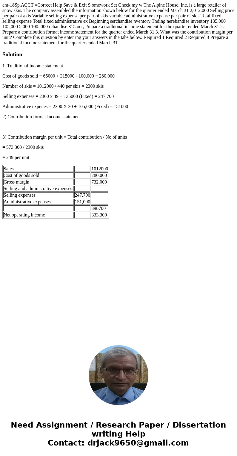 ent-18Sp.ACCT ×Correct Help Save & Exit S omework Set Check my w The Alpine House, Inc, is a large retailer of snow skis. The company assembled the informa  ent-18Sp.ACCT ×Correct Help Save & Exit S omework Set Check my w The Alpine House, Inc, is a large retailer of snow skis. The company assembled the informa