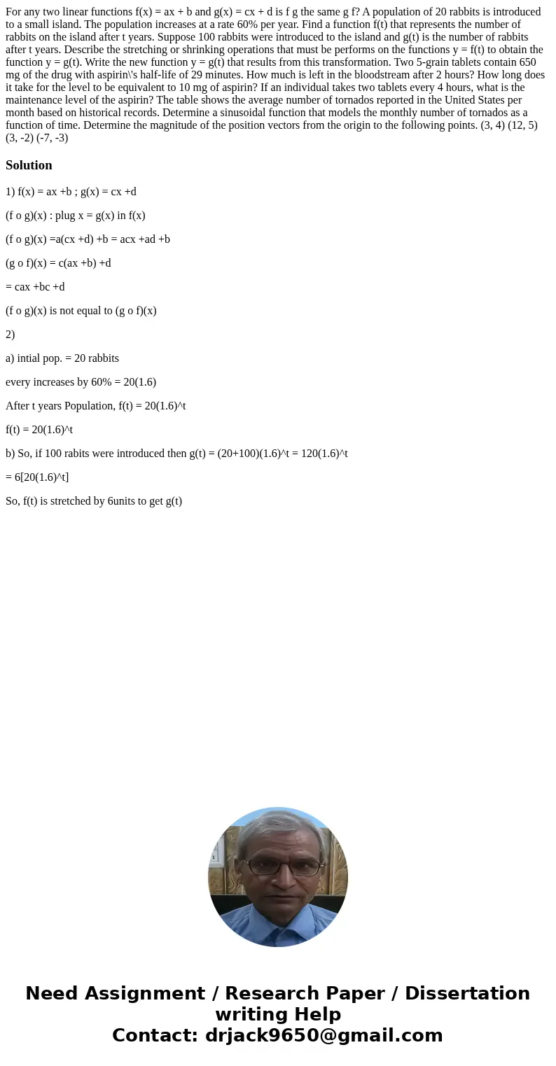 For any two linear functions f(x) = ax + b and g(x) = cx + d is f g the same g f? A population of 20 rabbits is introduced to a small island. The population in  For any two linear functions f(x) = ax + b and g(x) = cx + d is f g the same g f? A population of 20 rabbits is introduced to a small island. The population in