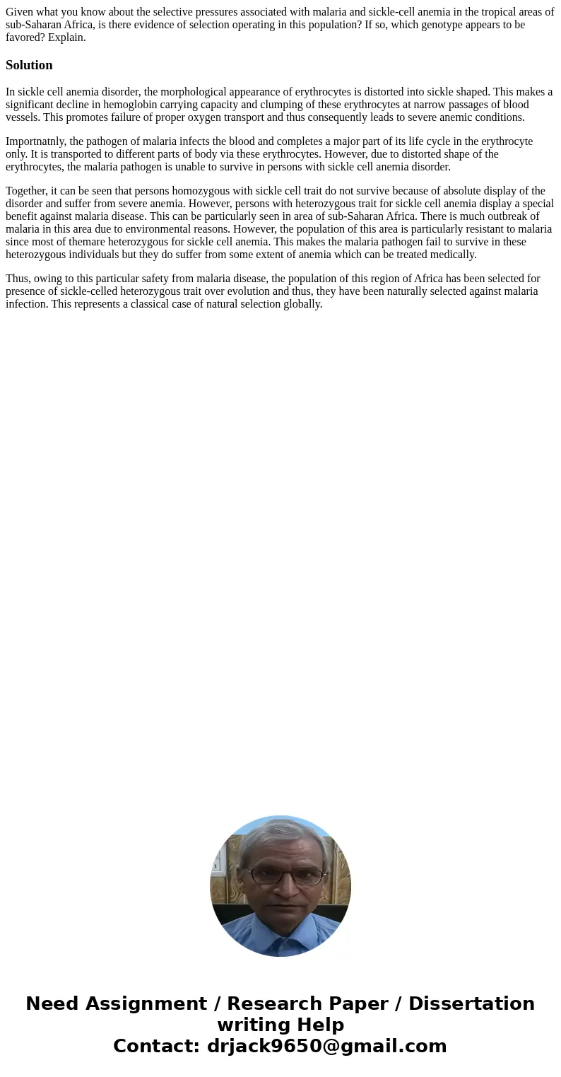 Given what you know about the selective pressures associated with malaria and sickle-cell anemia in the tropical areas of sub-Saharan Africa, is there evidence  Given what you know about the selective pressures associated with malaria and sickle-cell anemia in the tropical areas of sub-Saharan Africa, is there evidence