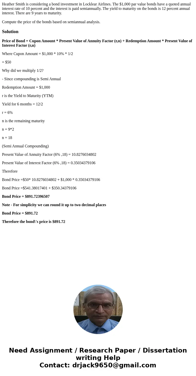 Heather Smith is considering a bond investment in Locklear Airlines. The $1,000 par value bonds have a quoted annual interest rate of 10 percent and the interes Heather Smith is considering a bond investment in Locklear Airlines. The $1,000 par value bonds have a quoted annual interest rate of 10 percent and the interes