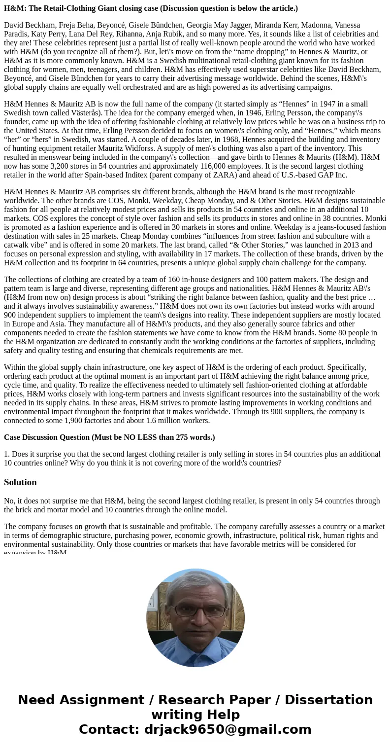 H&M: The Retail-Clothing Giant closing case (Discussion question is below the article.) David Beckham, Freja Beha, Beyoncé, Gisele Bündchen, Georgia May Jag H&M: The Retail-Clothing Giant closing case (Discussion question is below the article.) David Beckham, Freja Beha, Beyoncé, Gisele Bündchen, Georgia May Jag
