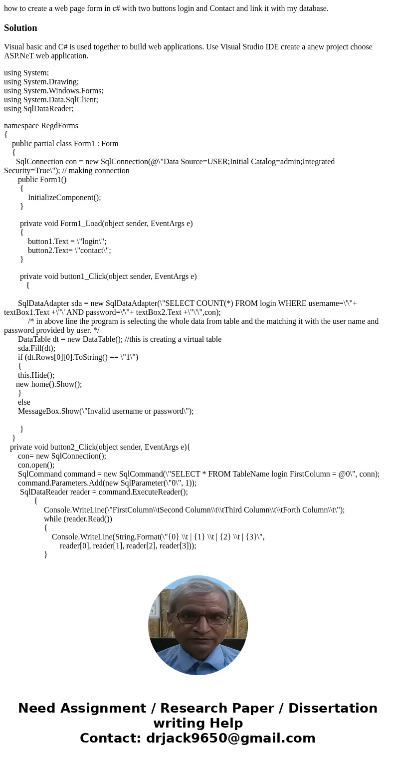 how to create a web page form in c# with two buttons login and Contact and link it with my database.SolutionVisual basic and C# is used together to build web ap how to create a web page form in c# with two buttons login and Contact and link it with my database.SolutionVisual basic and C# is used together to build web ap