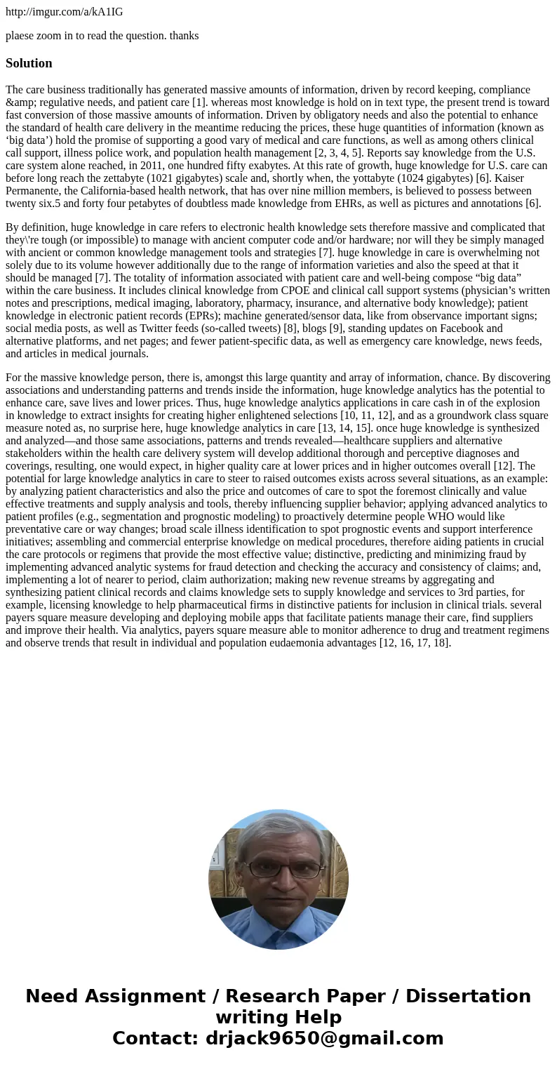 http://imgur.com/a/kA1IG plaese zoom in to read the question. thanksSolutionThe care business traditionally has generated massive amounts of information, driven http://imgur.com/a/kA1IG plaese zoom in to read the question. thanksSolutionThe care business traditionally has generated massive amounts of information, driven