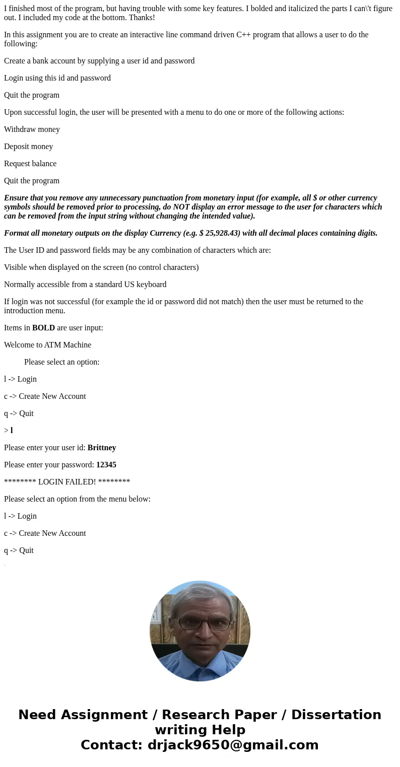 I finished most of the program, but having trouble with some key features. I bolded and italicized the parts I can\'t figure out. I included my code at the bott I finished most of the program, but having trouble with some key features. I bolded and italicized the parts I can\'t figure out. I included my code at the bott