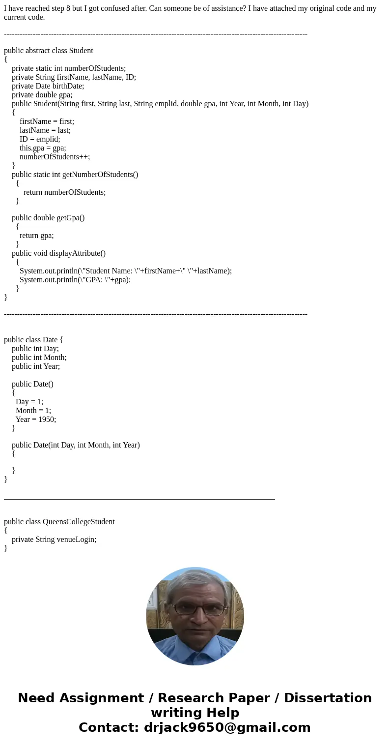 I have reached step 8 but I got confused after. Can someone be of assistance? I have attached my original code and my current code. ---------------------------- I have reached step 8 but I got confused after. Can someone be of assistance? I have attached my original code and my current code. ----------------------------