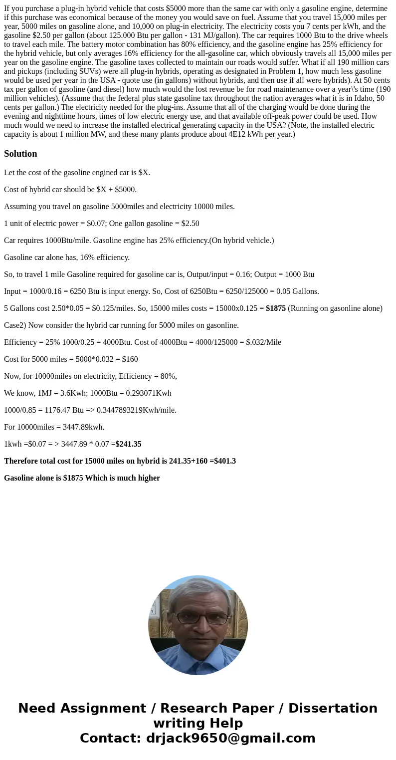  If you purchase a plug-in hybrid vehicle that costs $5000 more than the same car with only a gasoline engine, determine if this purchase was economical because