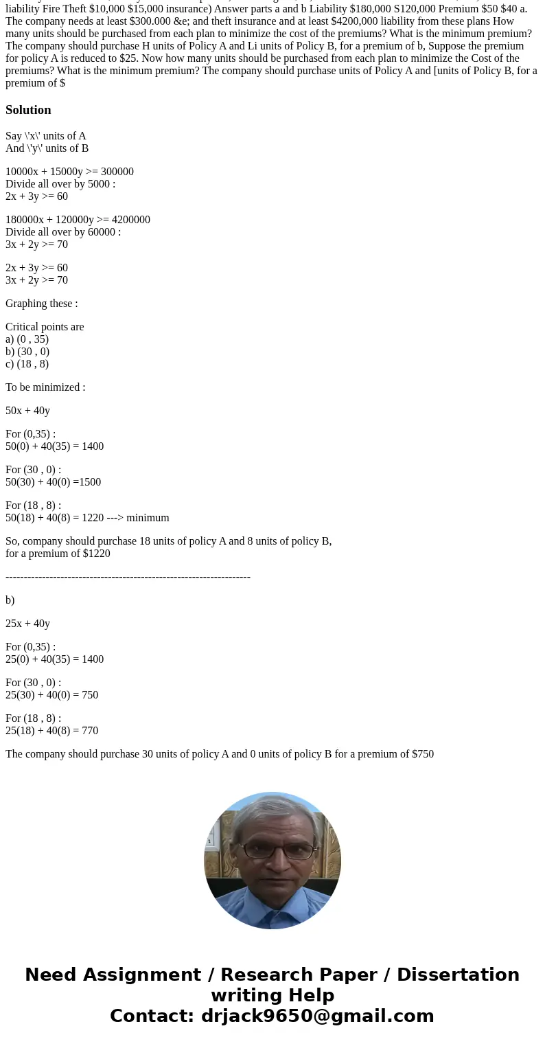 I\'m dumb. Please help me understand this. A company is considering two insurance plans with coverage and premiums shown in the table. (For example, this Policy I\'m dumb. Please help me understand this. A company is considering two insurance plans with coverage and premiums shown in the table. (For example, this Policy