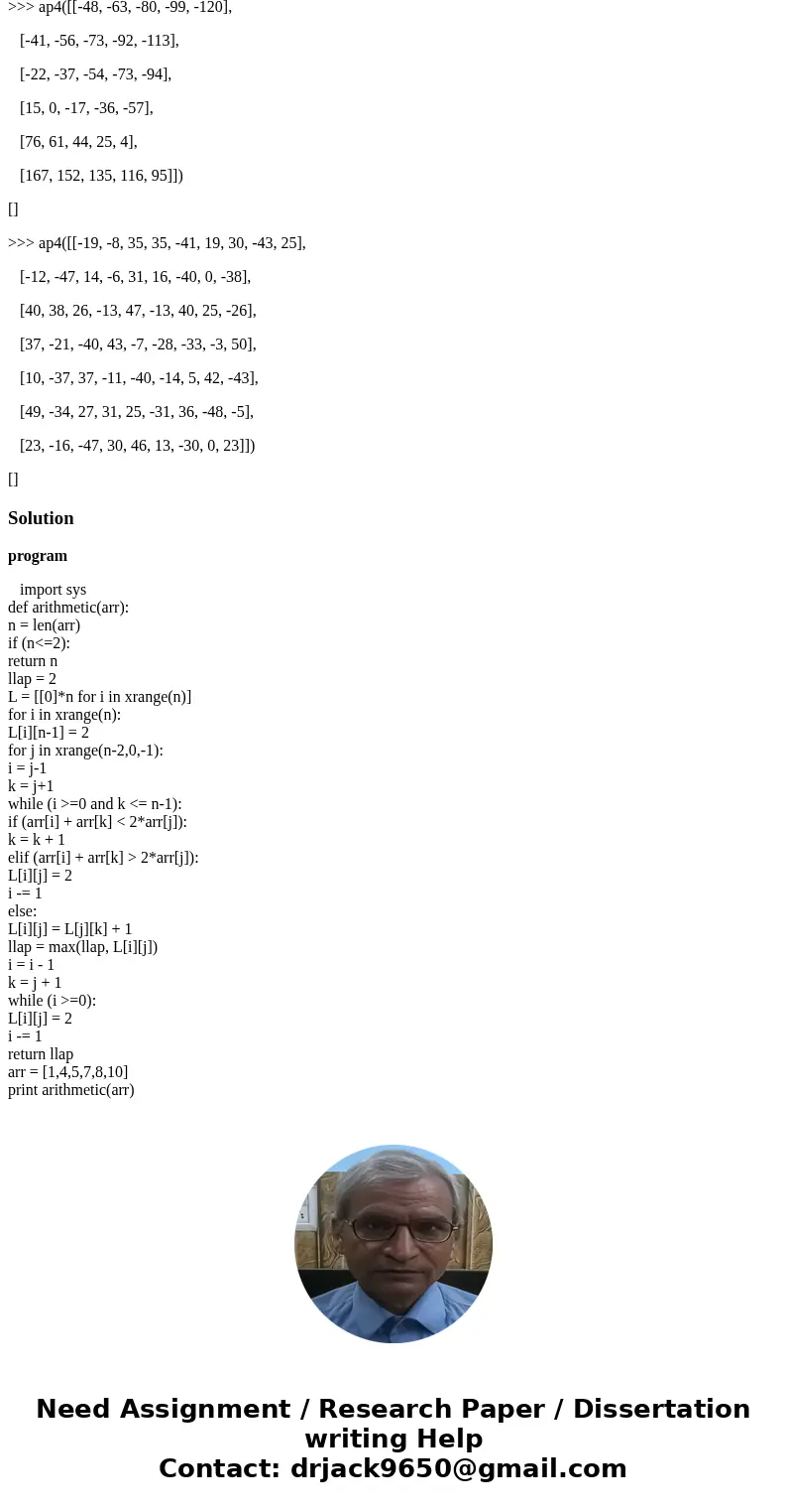 Implement a Python function called ap4 that takes a 2D list m of numbers as input (parameter) representing a matrix and tests if m has at least four consecutive Implement a Python function called ap4 that takes a 2D list m of numbers as input (parameter) representing a matrix and tests if m has at least four consecutive