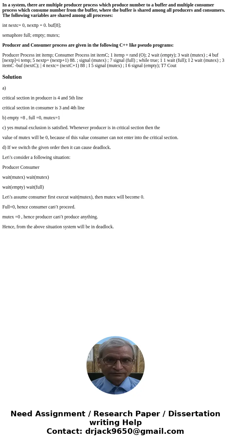 In a system, there are multiple producer process which produce number to a buffer and multiple consumer process which consume number from the buffer, where the  In a system, there are multiple producer process which produce number to a buffer and multiple consumer process which consume number from the buffer, where the
