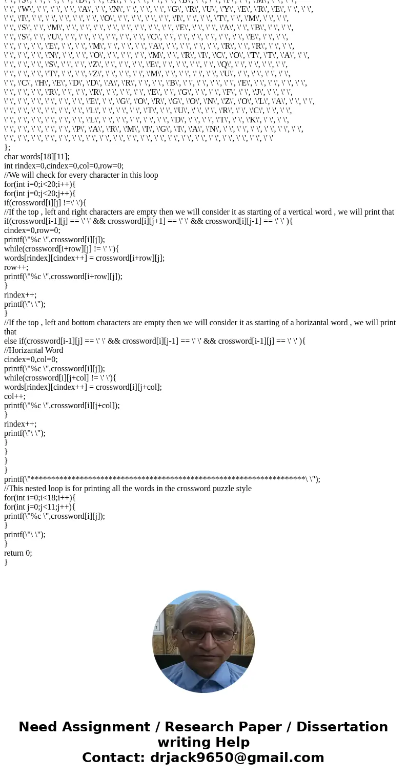 In C language!!! Write a program that finds the strings in the following hard-coded crossword puzzle character array named crossword[20][20], and copies these s