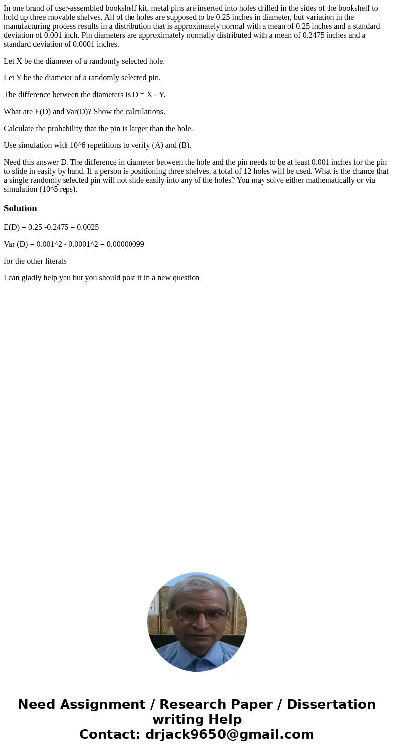 In one brand of user-assembled bookshelf kit, metal pins are inserted into holes drilled in the sides of the bookshelf to hold up three movable shelves. All of  In one brand of user-assembled bookshelf kit, metal pins are inserted into holes drilled in the sides of the bookshelf to hold up three movable shelves. All of