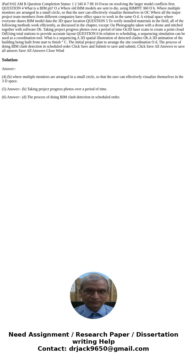 iPad 9:02 AM R Question Completion Status: 1 2 345 6 7 89 10 Focus on resolving the larger model conflicts first. QUESTION 4 What is a BIM pit? O a Where old B  iPad 9:02 AM R Question Completion Status: 1 2 345 6 7 89 10 Focus on resolving the larger model conflicts first. QUESTION 4 What is a BIM pit? O a Where old B
